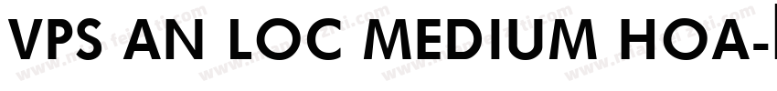 VPS An Loc Medium Hoa字体转换